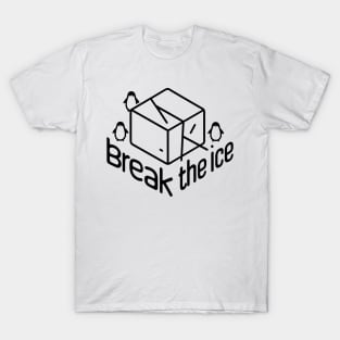 Break the Ice T-Shirt